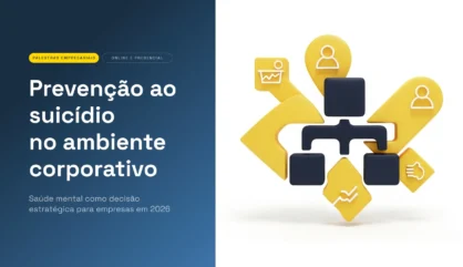 Palestras de prevenção ao suicídio no ambiente corporativo online ou presencial